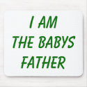 I AmThe BabysFather mousepads by SouthernKathy I AmThe BabysFather mousepads