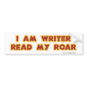 I an writer read my roar! bumper stickers