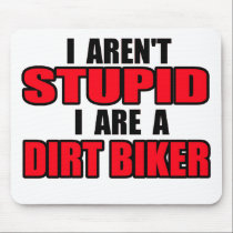 I Aren't Stupid - Dirt Bike Motocross Mousepad mousepads
