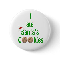 I ate Santa's Cookies Pinback Buttons
