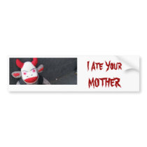 I Ate Your MOTHER bumper stickers