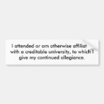 I attended or am otherwise affiliated with a cr... bumper stickers