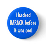 I backed BARACK before it was cool Pin