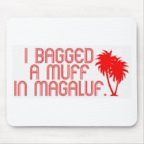 I bagged a muff in Magaluf mousepads by HandsomeDevil I bagged a muff in Magaluf mousepads