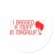 I bagged a muff in Magaluf Stickers