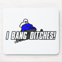 I Bang Ditches Mousepad