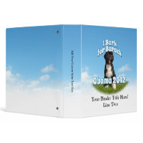 I Bark for Barack, Bo the First Dog Obama Binders