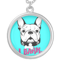 I Bark French Bulldog Art necklaces