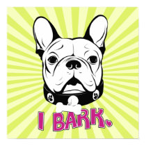 I Bark French Bulldog posters