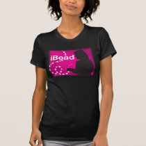 I Bead t-shirts