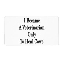 I Became A Veterinarian Only To Heal Cows Custom Shipping Labels