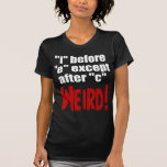 "i" before "e" - funny English language Tees