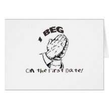 I Beg Greeting Cards