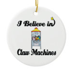 i beleive in claw machines christmas tree ornament
