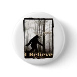I Believe Bigfoot Lives Pins