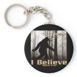 I Believe Bigfoot Lives Key Chain