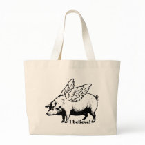 I Believe - If Pigs Could Fly Tote Bags