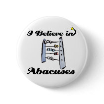 i believe in abacuses pinback buttons