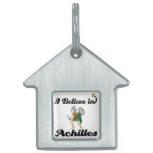 i believe in achilles pet name tags