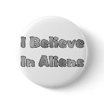 I Believe In Aliens Pinback Button
