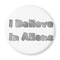 I Believe In Aliens Refrigerator Magnet