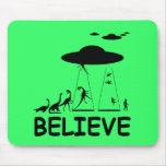 I believe in aliens mousepads