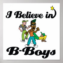 i believe in B-boys Posters