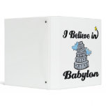 i believe in Babylon binders