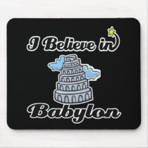 i believe in Babylon Mousepad