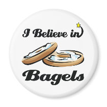 i believe in bagels magnets