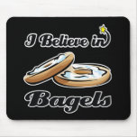 i believe in bagels mousepad
