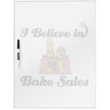 i believe in bake sales Dry-Erase whiteboards