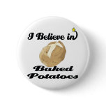 i believe in baked potatoes