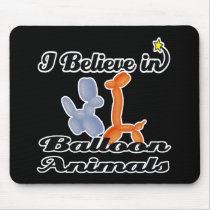 i believe in balloon animals mousepad