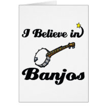 i believe in banjos greeting card
