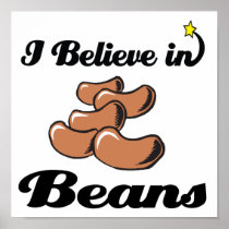 i believe in beans posters