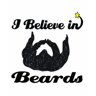 i believe in beards shirt