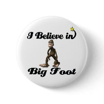 i believe in big foot button