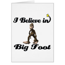 i believe in big foot greeting card