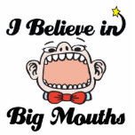 i believe in big mouths photo cut outs
