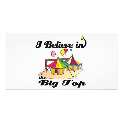 i believe in big top personalized photo card by believe_in