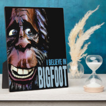 I Believe in Bigfoot Display Plaque