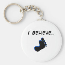 I Believe in Bigfoot Key Chains