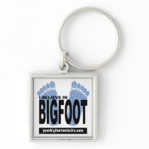 I Believe in Bigfoot Key Chains