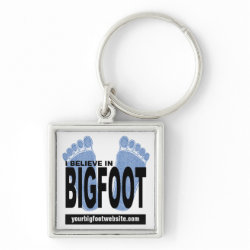 I Believe in Bigfoot keychain