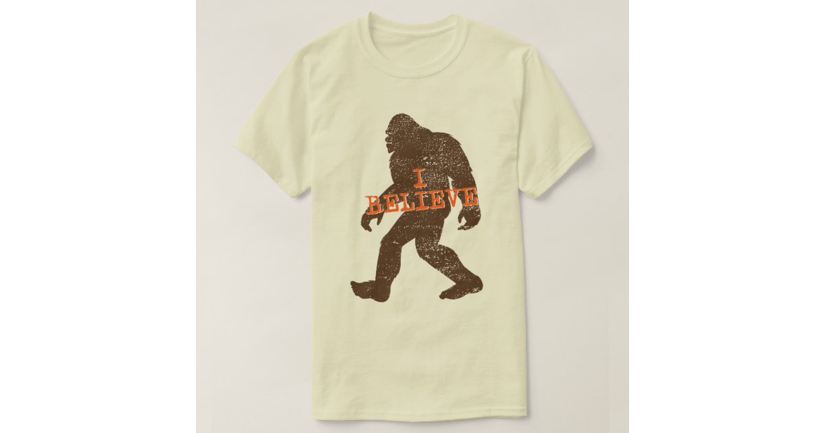 I Believe (in Bigfoot) T-shirt | Zazzle