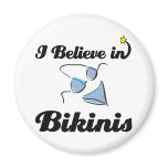 i believe in bikinis refrigerator magnets