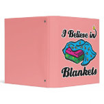 i believe in blankets binders