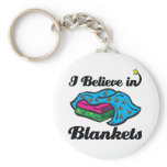 i believe in blankets key chains