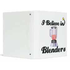 i believe in blenders binder